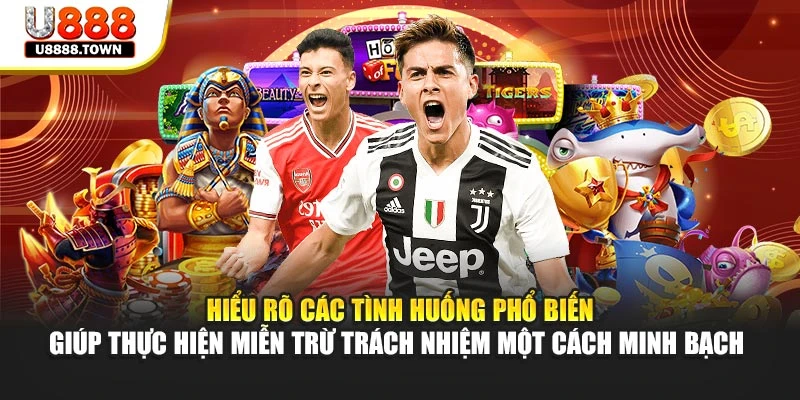 Hiểu rõ các tình huống phổ biến giúp thực hiện miễn trừ trách nhiệm một cách minh bạch 