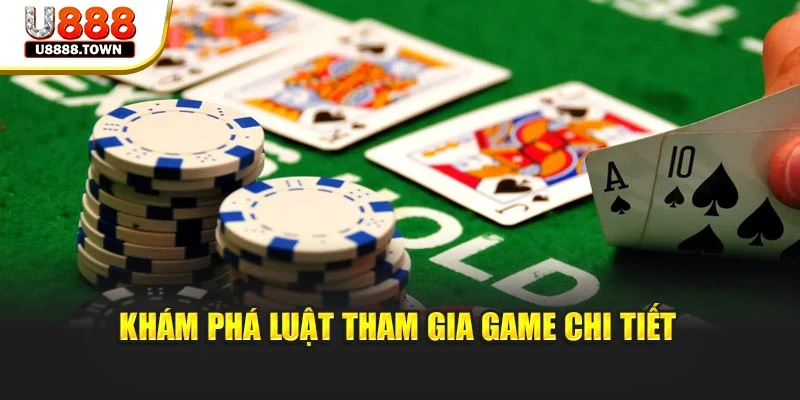 Khám phá luật tham gia game chi tiết