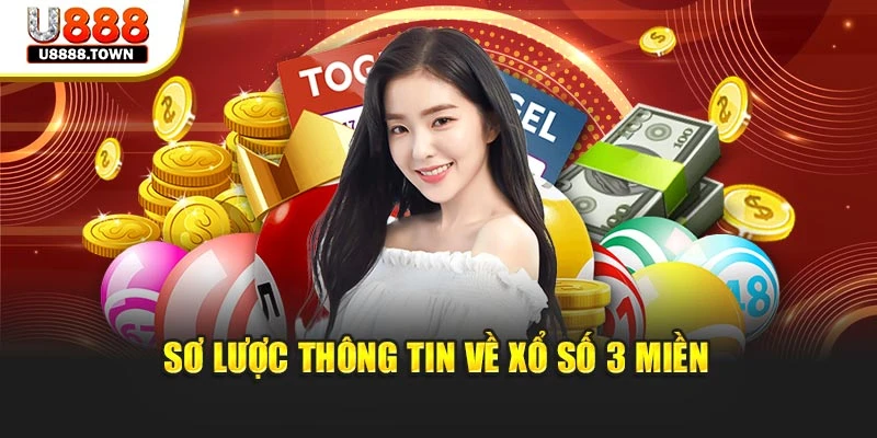 Sơ lược thông tin về Xổ Số 3 Miền