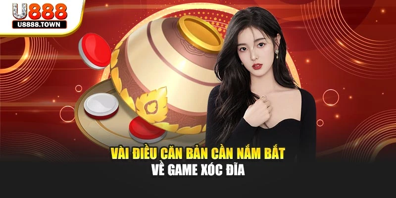 Vài điều căn bản cần nắm bắt về game Xóc Đĩa